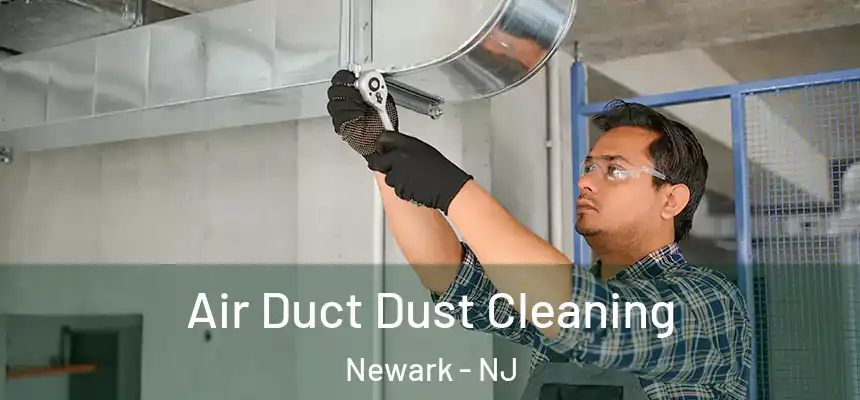 Air Duct Dust Cleaning Newark - NJ