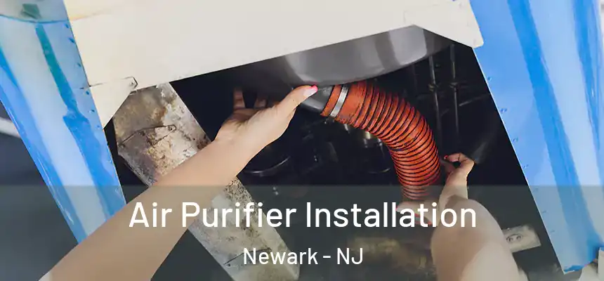 Air Purifier Installation Newark - NJ