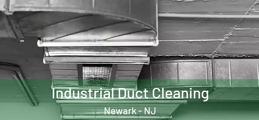 Industrial Duct Cleaning Newark - NJ