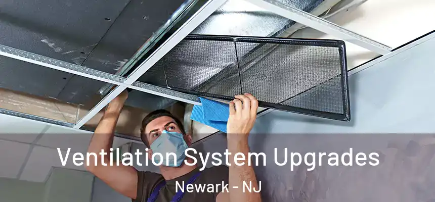 Ventilation System Upgrades Newark - NJ